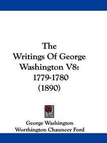 The Writings Of George Washington V8