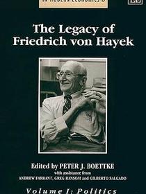 The Legacy of Friedrich von Hayek