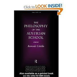 The Philosophy of the Austrian School