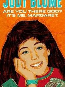 Are You There God?  It&#39;s Me, Margaret