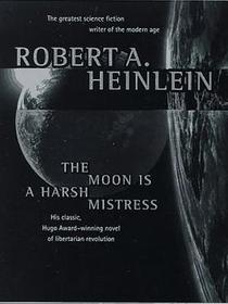 The Moon Is a Harsh Mistress