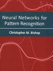 Neural Networks for Pattern Recognition