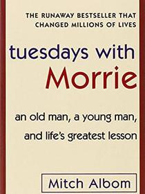 Tuesdays with Morrie