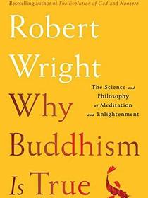 Why Buddhism is True