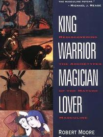 King, Warrior, Magician, Lover