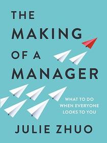 The Making of a Manager