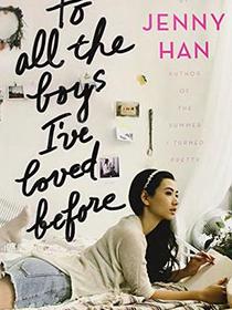 To All the Boys I&#39;ve Loved Before