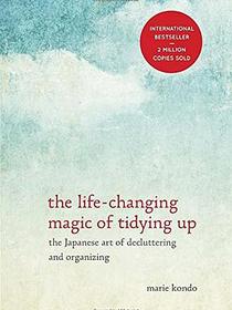 The Life-Changing Magic of Tidying Up