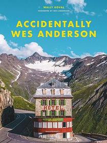 Accidentally Wes Anderson