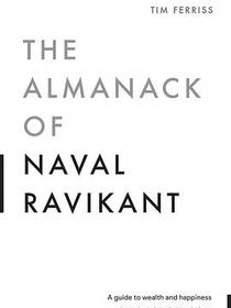 The Almanack of Naval Ravikant