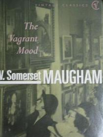 Vagrant Mood (The works of W. Somerset Maugham)