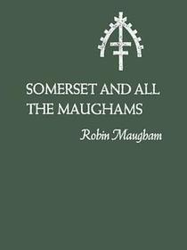 Somerset and All the Maughams