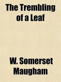 The Trembling of a Leaf