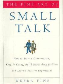 The Fine Art of Small Talk