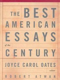 The Best American Essays of the Century
