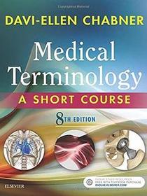 Medical Terminology: A Short Course
