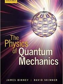 The Physics of Quantum Mechanics