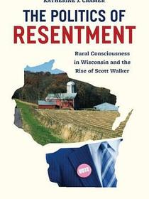 The Politics of Resentment