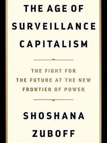 The Age of Surveillance Capitalism