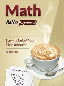 Math, Better Explained