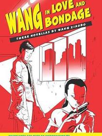 Wang in Love and Bondage