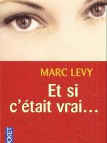 Et Si C&#39;Etait Vrai / If This Were Only True