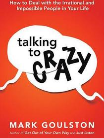 Talking to Crazy
