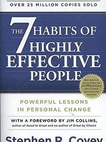The 7 Habits of Highly Effective People