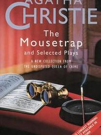 The Mousetrap and Selected Plays