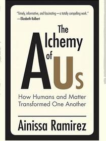 The Alchemy of Us