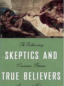 Skeptics and True Believers