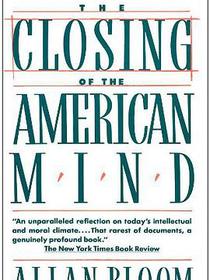 The Closing of the American Mind