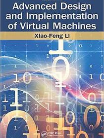 Advanced Virtual Machine Design and Implementation