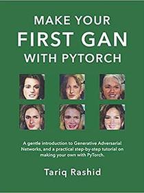 Make Your First GAN With PyTorch