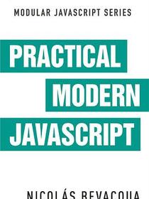 Practical Modern JavaScript