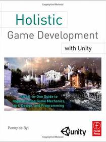 Holistic Game Development with Unity