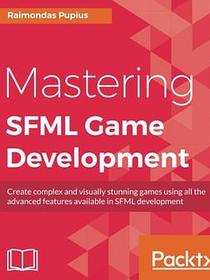 Mastering SFML Game Development