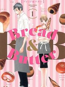 Bread &amp; Butter 1