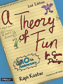 A Theory of Fun for Game Design