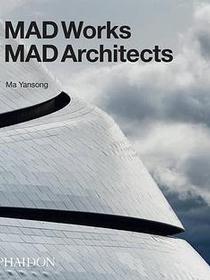 MAD Works MAD Architects