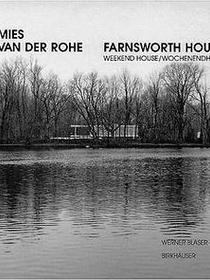 Mies van der Rohe Farnsworth House