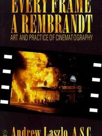 Every Frame a Rembrandt