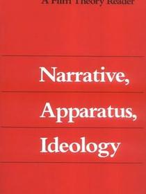 Narrative, Apparatus, Ideology