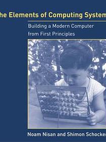 The Elements of Computing Systems