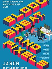 Blood, Sweat, and Pixels