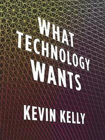 What Technology Wants