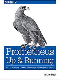 Prometheus: Up &amp; Running