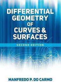 Differential Geometry of Curves and Surfaces