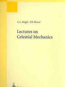 Lectures on Celestial Mechanics