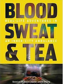 Blood, Sweat and Tea